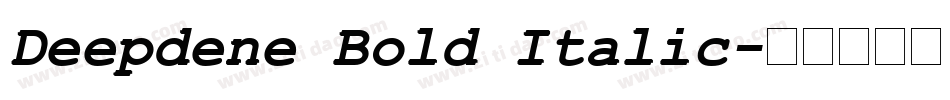 Deepdene Bold Italic字体转换